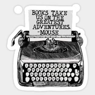 Books Take Us On Great Adventures--Mouse Sticker